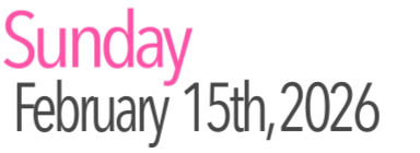 Sunday Activities February 15th, 2026