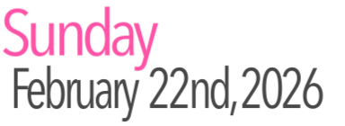 Sunday Activities February 22nd, 2026